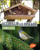 Couverture du livre « Accueillir les oiseaux au jardin » de Benoit Huc aux éditions Eugen Ulmer