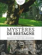 Couverture du livre « Mystères de Bretagne ; balade au pays des légendes » de Bernard Rio aux éditions Coop Breizh