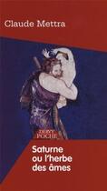 Couverture du livre « Saturne ou l'herbe des âmes » de Claude Mettra aux éditions Dervy