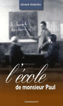 Couverture du livre « Ecole De Monsieur Paul (L') » de Gerard Nedellec aux éditions Cheminements
