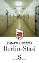 Couverture du livre « Berlin ; Stasi » de Jean-Paul Picaper aux éditions Syrtes