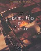 Couverture du livre « Les Grands Vins Du Siecle » de Faure-Brac-P aux éditions Epa