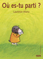 Couverture du livre « Où es-tu parti ? » de Laurence Afano aux éditions Alice