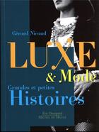 Couverture du livre « Luxe et mode : grandes et petites histoires » de Gerard Nicaud aux éditions Michel De Maule