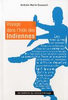 Couverture du livre « Voyage dans l'Inde des indiennes » de Anne-Marie Dussault aux éditions Remue Menage