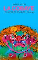 Couverture du livre « La cobaye » de Yvon Josee aux éditions Les Herbes Rouges