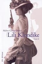 Couverture du livre « Lili Klondike t.2 » de Mylene Gilbert-Dumas aux éditions Vlb