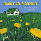 Couverture du livre « Encore des pissenlits » de Jeannine Maillet-Leblanc aux éditions Bouton D'or