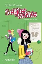 Couverture du livre « Selfies et sushis t.2 ; partout dans ma tête » de Sophie Rondeau aux éditions Hurtubise