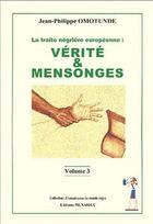 Couverture du livre « La traite négrière européenne : Verité & Mensonges » de Omotundé Jean Philip aux éditions Menaibuc