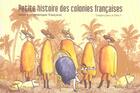 Couverture du livre « Petite histoire des colonies françaises t.1 ; l'Amérique française » de Gregory Jarry et Otto T. aux éditions Editions Flblb