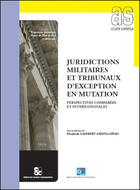 Couverture du livre « Juridictions militaires et tribunaux d'exception en mutation » de  aux éditions Archives Contemporaines