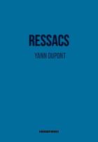 Couverture du livre « Ressacs » de Yann Dupont aux éditions Kirographaires