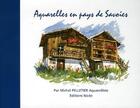 Couverture du livre « Aquarelles en pays de Savoies » de Michel Pelletier aux éditions Nicee