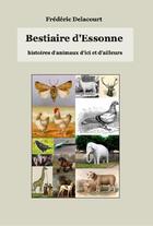 Couverture du livre « Bestiaire d'Essonne » de Frederic Delacourt aux éditions Frederic Delacourt