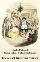 Couverture du livre « Dickens' Christmas stories ; 20 original stories published between 1850 and 1867 » de Charles Dickens et Wilkie Collins aux éditions E-artnow