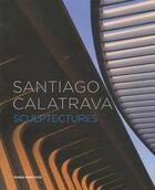 Couverture du livre « Santiago Calatrava ; sculptectures » de Constantin Chariot aux éditions Fonds Mercator