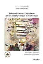 Couverture du livre « Vade-mecum sur l'éducation citoyenne et politique au Cameroun » de Bernard Aristide Bitouga aux éditions Pygmies