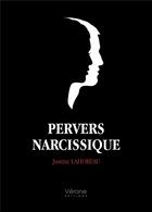 Couverture du livre « Pervers narcissique » de Justine Lahoreau aux éditions Verone