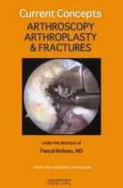 Couverture du livre « Current concepts : arthroscopy, arthroplasty & fractures » de Pascal Boileau aux éditions Sauramps Medical