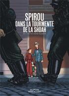 Couverture du livre « Spirou dans la tourmente de la Shoah » de Didier Pasamonik et Collectif aux éditions Dupuis