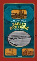 Couverture du livre « Petite histoire des Sables d'Olonne » de Herve Retureau aux éditions Geste