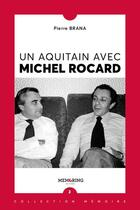 Couverture du livre « Un Aquitain avec Michel Rocard » de Pierre Brana aux éditions Memoring Editions