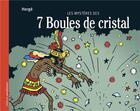 Couverture du livre « Le mystère des 7 boules de cristal » de Herge aux éditions Moulinsart