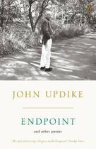 Couverture du livre « Endpoint ; and other poems » de John Updike aux éditions Adult Pbs