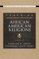 Couverture du livre « Teaching African American Religions » de Carolyn M Jones aux éditions Oxford University Press Usa