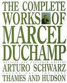Couverture du livre « The complete works of Marcel Duchamp » de Arturo Schwarz aux éditions Thames & Hudson