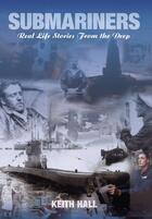 Couverture du livre « Submariners » de Hall Keith aux éditions History Press Digital