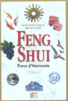 Couverture du livre « Feng shui ; force d'harmonie » de Alexandra Viragh et Bruno Colet aux éditions Open Way