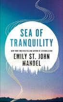 Couverture du livre « SEA OF TRANQUILITY » de Emi St. John Mandel aux éditions Pan Macmillan