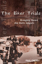 Couverture du livre « Biker Trials, The » de Jim Jones et Paul Cherry et Rosalie Wise Sharp aux éditions Ecw Press