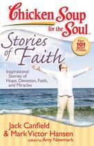 Couverture du livre « Chicken Soup for the Soul: Stories of Faith » de Newmark Amy aux éditions Chicken Soup For The Soul
