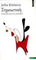Couverture du livre « Semeiotike. recherches pour une semanalyse » de Julia Kristeva aux éditions Seuil