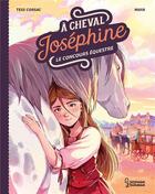 Couverture du livre « À cheval, Joséphine ! Tome 1 : Le concours équestre » de Maya et Tess Corsac aux éditions Larousse