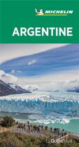 Couverture du livre « Le guide vert : Argentine » de Collectif Michelin aux éditions Michelin