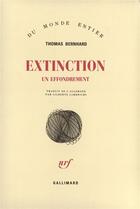 Couverture du livre « Extinction (un effondrement) » de Thomas Bernhard aux éditions Gallimard