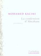 Couverture du livre « La confession d'Abraham : Récit-théâtre » de Mohamed Kacimi aux éditions Gallimard