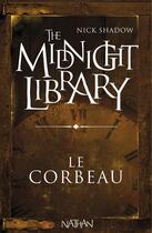 Couverture du livre « The midnight library t.9 ; le corbeau » de Nick Shadow aux éditions Nathan