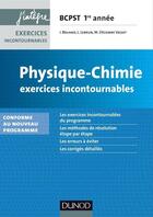 Couverture du livre « Physique-chimie ; BCPST 1ère année ; exercices incontournables (2e édition) » de Isabelle Bruand et Loic Lebrun et Magali Decombe Vasset aux éditions Dunod