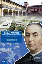 Couverture du livre « Luigi Monti t.2 : fondateur des fils de l'Immaculee Conception d'Erasmo Perniola » de Luigi Monti aux éditions L'harmattan