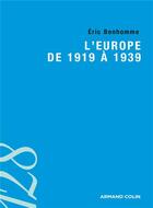 Couverture du livre « L'Europe de 1919 à 1939 » de Eric Bonhomme aux éditions Armand Colin