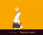 Couverture du livre « Seigneur Lapin » de Albert Adrien aux éditions Ecole Des Loisirs