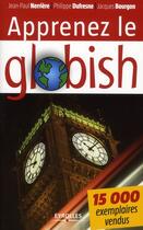 Couverture du livre « Apprenez le globish ; l'anglais allégé en 26 étapes » de Nerriere/Dufresne/Bo aux éditions Organisation