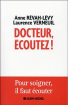 Couverture du livre « Docteur, écoutez ! pour soigner, il faut écouter » de Anne Revah-Levy et Laurence Verneuil aux éditions Albin Michel