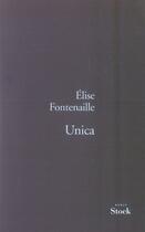Couverture du livre « Unica » de Elise Fontenaille aux éditions Stock
