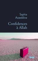 Couverture du livre « Confidences à Allah » de Saphia Azzeddine aux éditions Stock